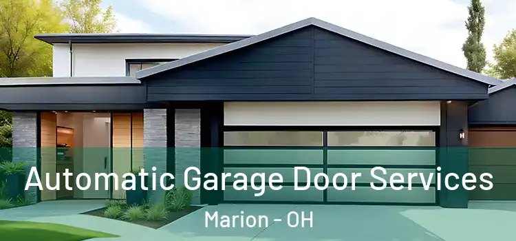  Automatic Garage Door Services Marion - OH