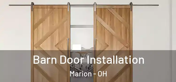 Barn Door Installation Marion - OH