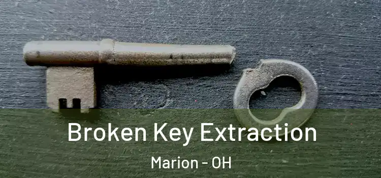  Broken Key Extraction Marion - OH