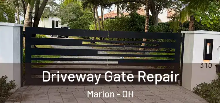 Driveway Gate Repair Marion - OH