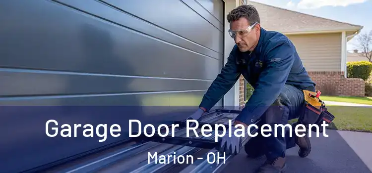  Garage Door Replacement Marion - OH