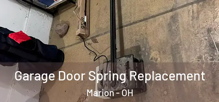  Garage Door Spring Replacement Marion - OH