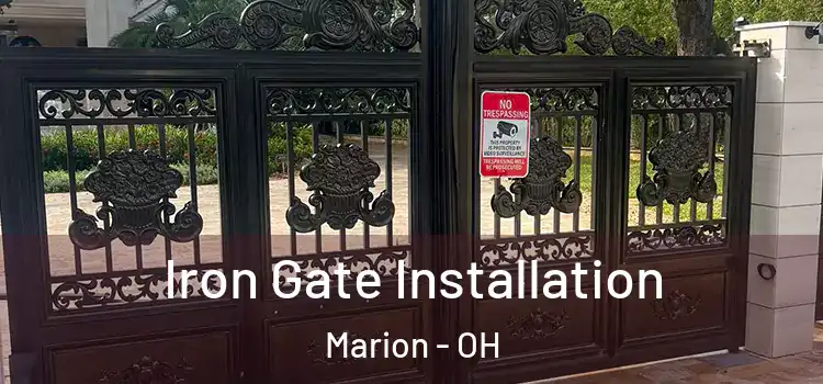 Iron Gate Installation Marion - OH