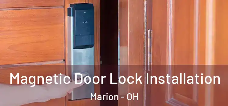  Magnetic Door Lock Installation Marion - OH