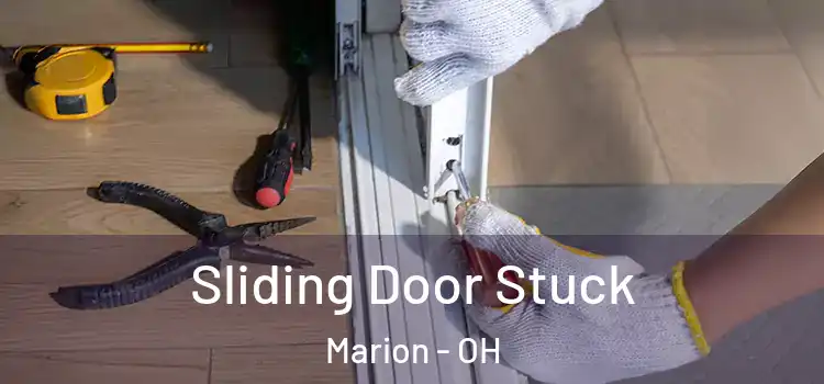  Sliding Door Stuck Marion - OH