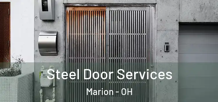 Steel Door Services Marion - OH