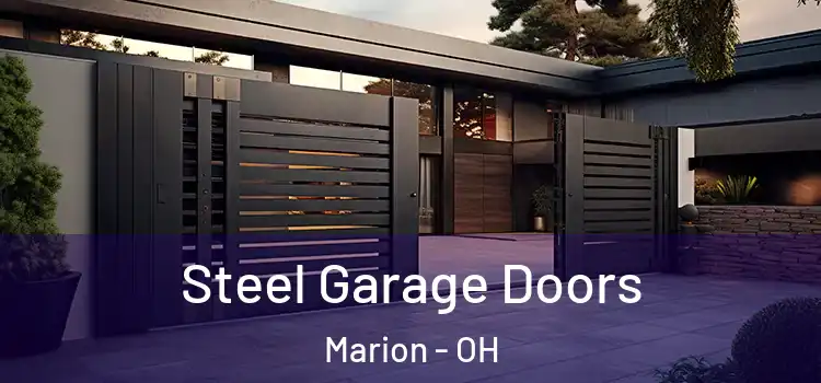 Steel Garage Doors Marion - OH