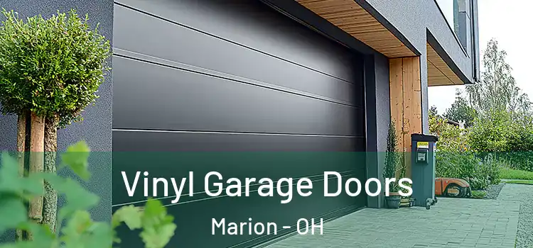  Vinyl Garage Doors Marion - OH